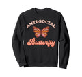 Sarcastic Antisocial Butterfly Anti Sweatshirt - Unique Graphic Men Women - T-Shirt, Sweatshirt, Hoodie