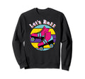Lets Roll Roller Skates 70S 80S Sweatshirt - Fun Novelty Design for Adults - T-Shirt, Sweatshirt, Hoodie