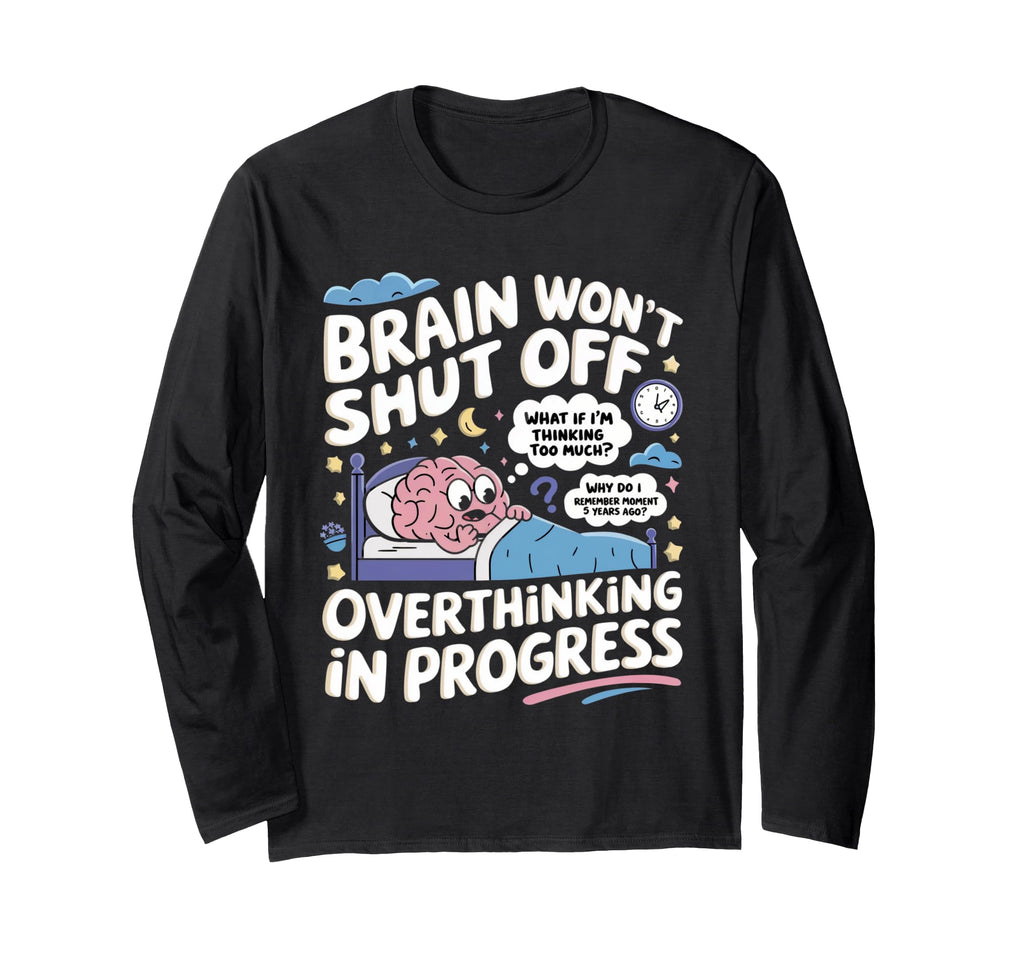 Brain Wont Shut Off Pajama Sleepwear T-Shirt - Graphic Print for Adults - T-Shirt, Sweatshirt, Hoodie
