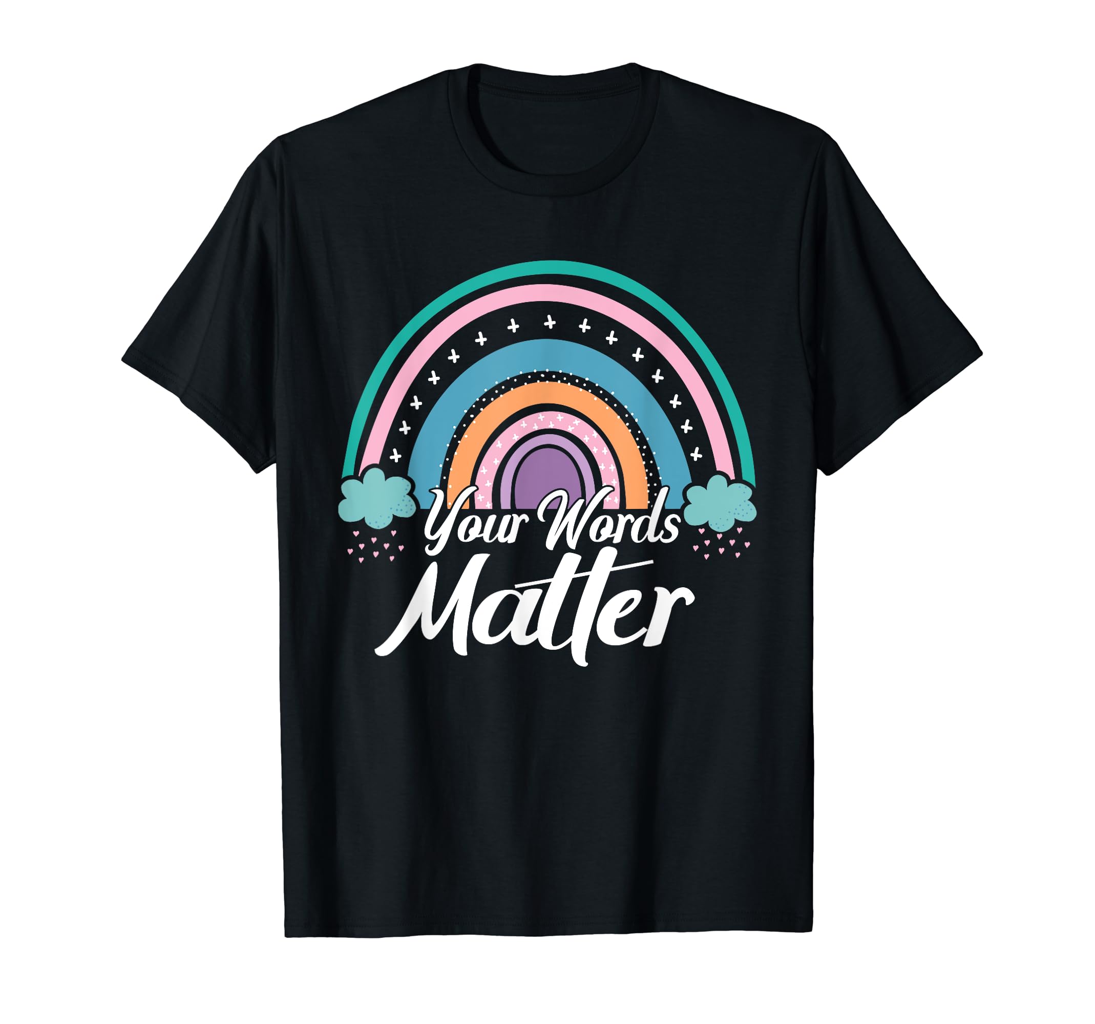 Your Words Matter Mental Health Awareness T-Shirt - Custom Art Print Unisex - T-Shirt, Sweatshirt, Hoodie