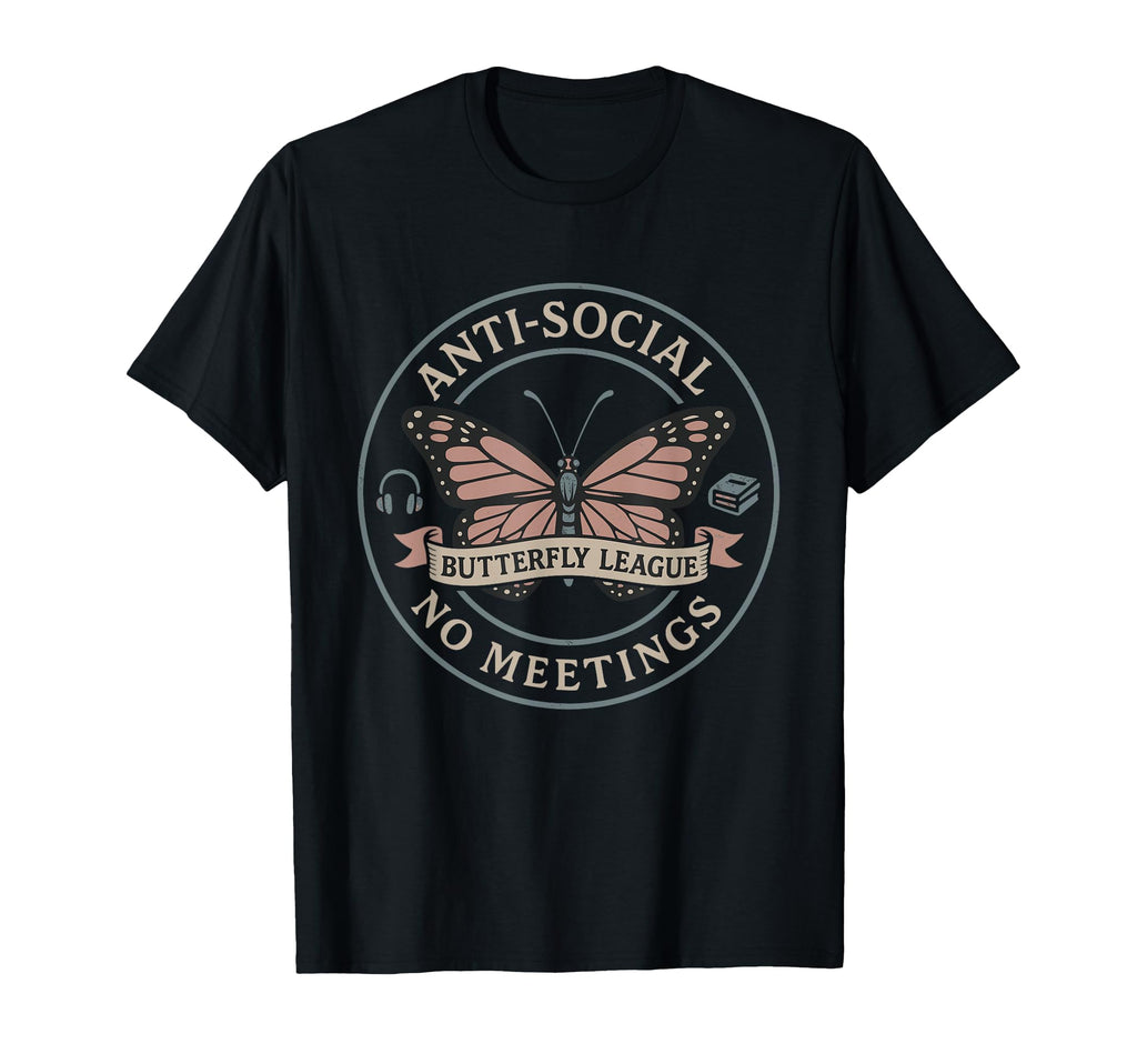 Anti Social Butterfly Introvert Meme T-Shirt - Unique Graphic for Adults - T-Shirt, Sweatshirt, Hoodie