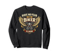 Motorcycle Biker Have No Fear Sweatshirt - Streetwear Style for Adults - T-Shirt, Sweatshirt, Hoodie