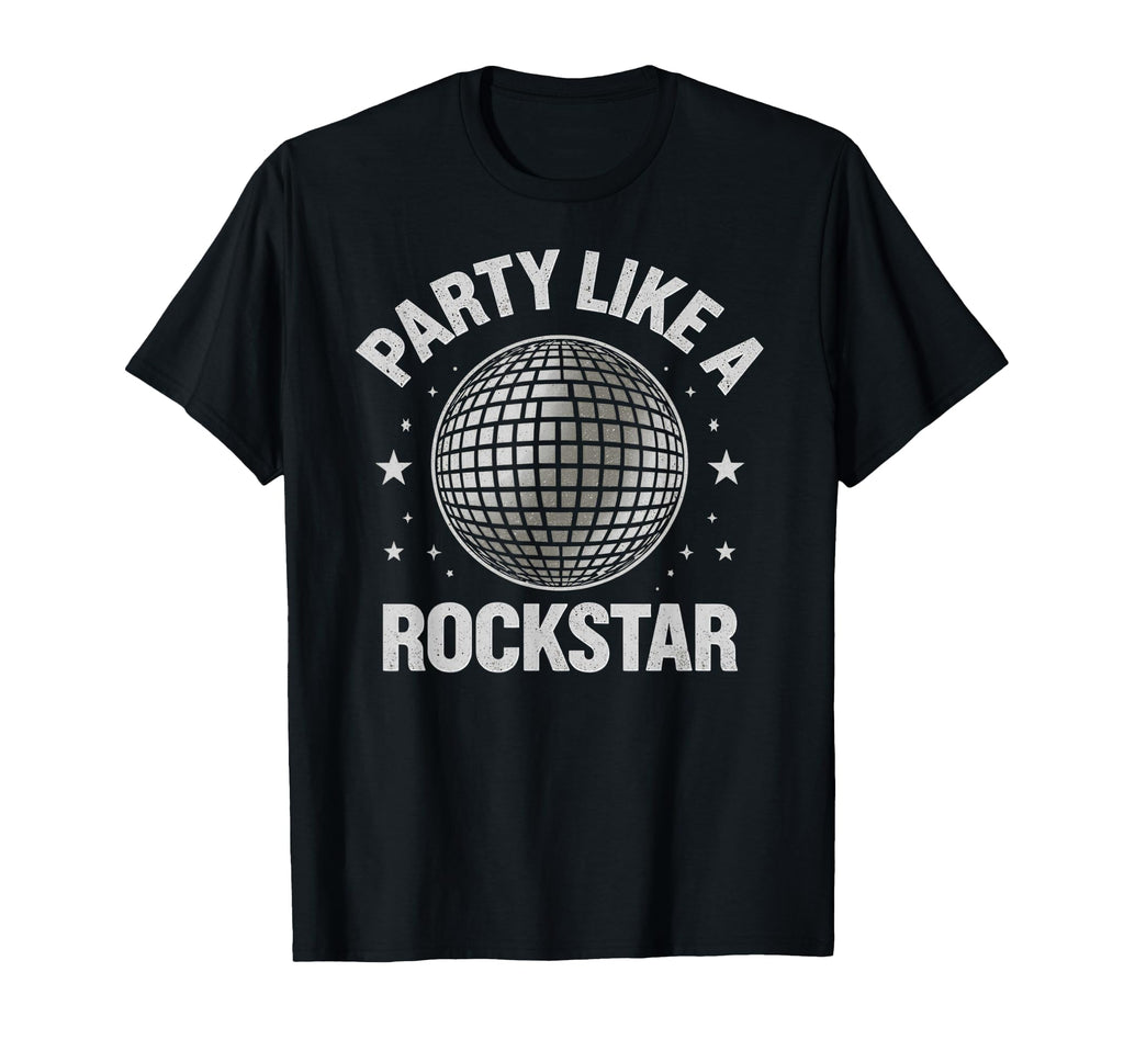 Disco Ball Party Like Rockstar T-Shirt - Unique Graphic for Adults - T-Shirt, Sweatshirt, Hoodie
