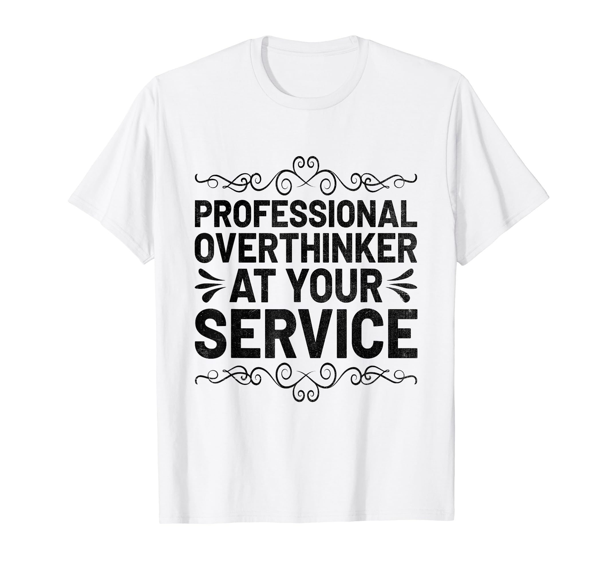 Overthinking Overthinker Funny T-Shirt - Fun Novelty Design Men Women - T-Shirt, Sweatshirt, Hoodie