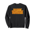 Happy Birthday Roberto Sweatshirt - Casual Everyday Wear Unisex - T-Shirt, Sweatshirt, Hoodie