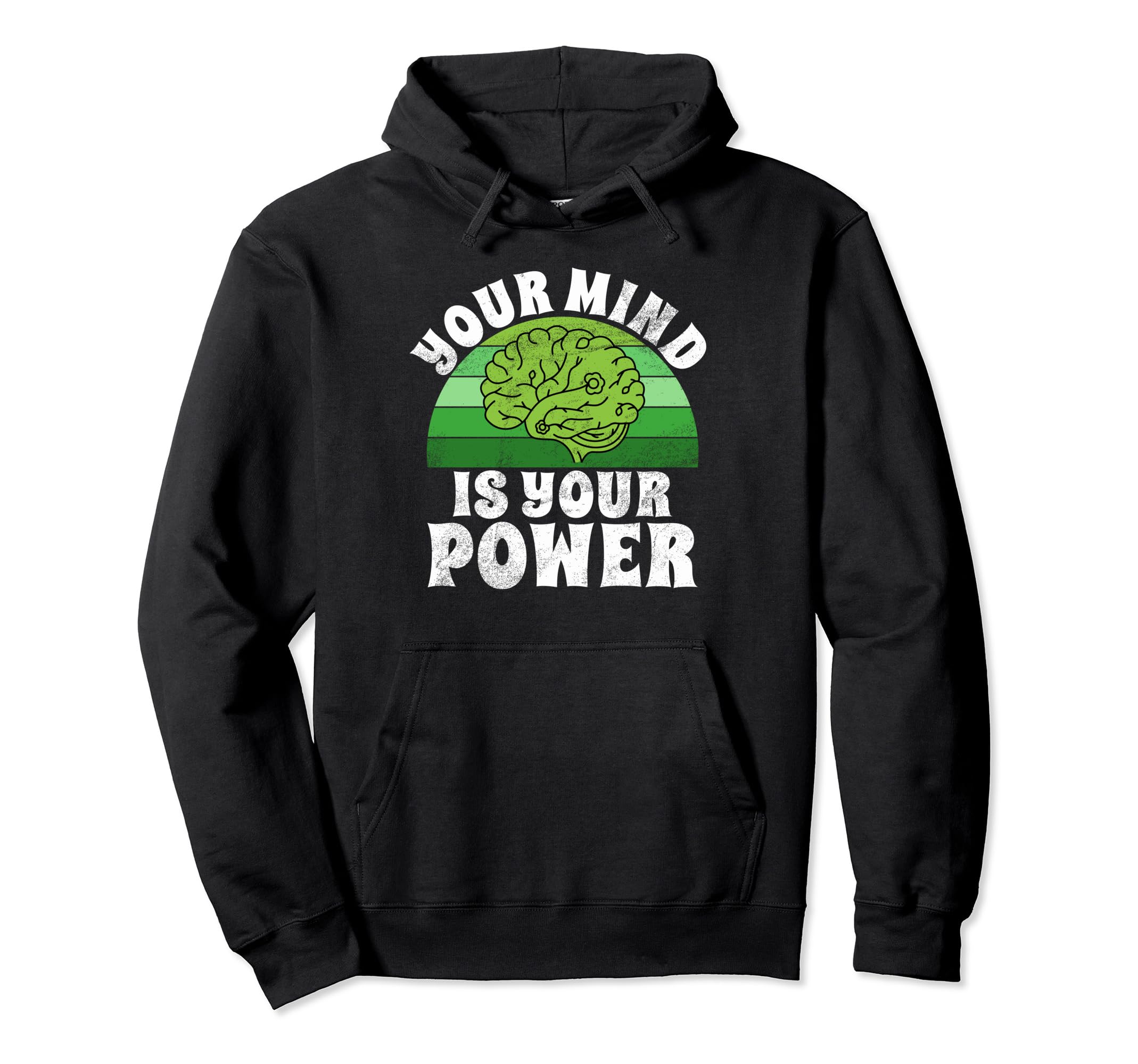 Your Mind Is Your Power Mental Health Hoodie - Minimalist Print Unisex - T-Shirt, Sweatshirt, Hoodie