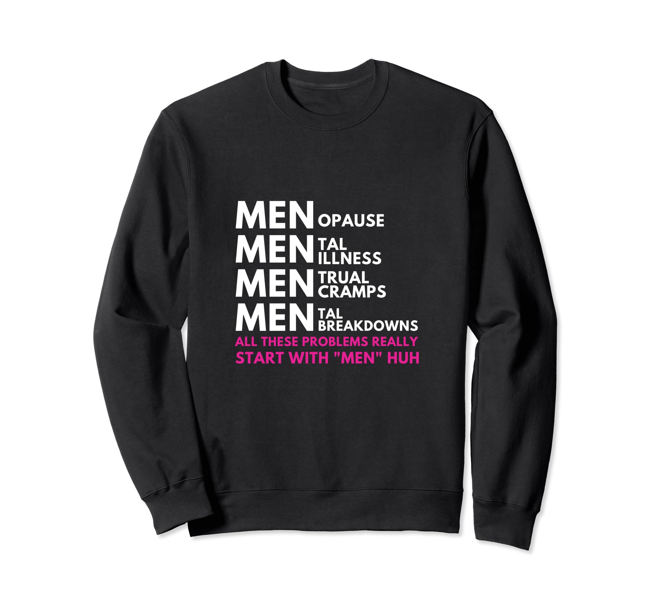 Womens Menopause Mental Health Sweatshirt - Streetwear Style Men Women - T-Shirt, Sweatshirt, Hoodie