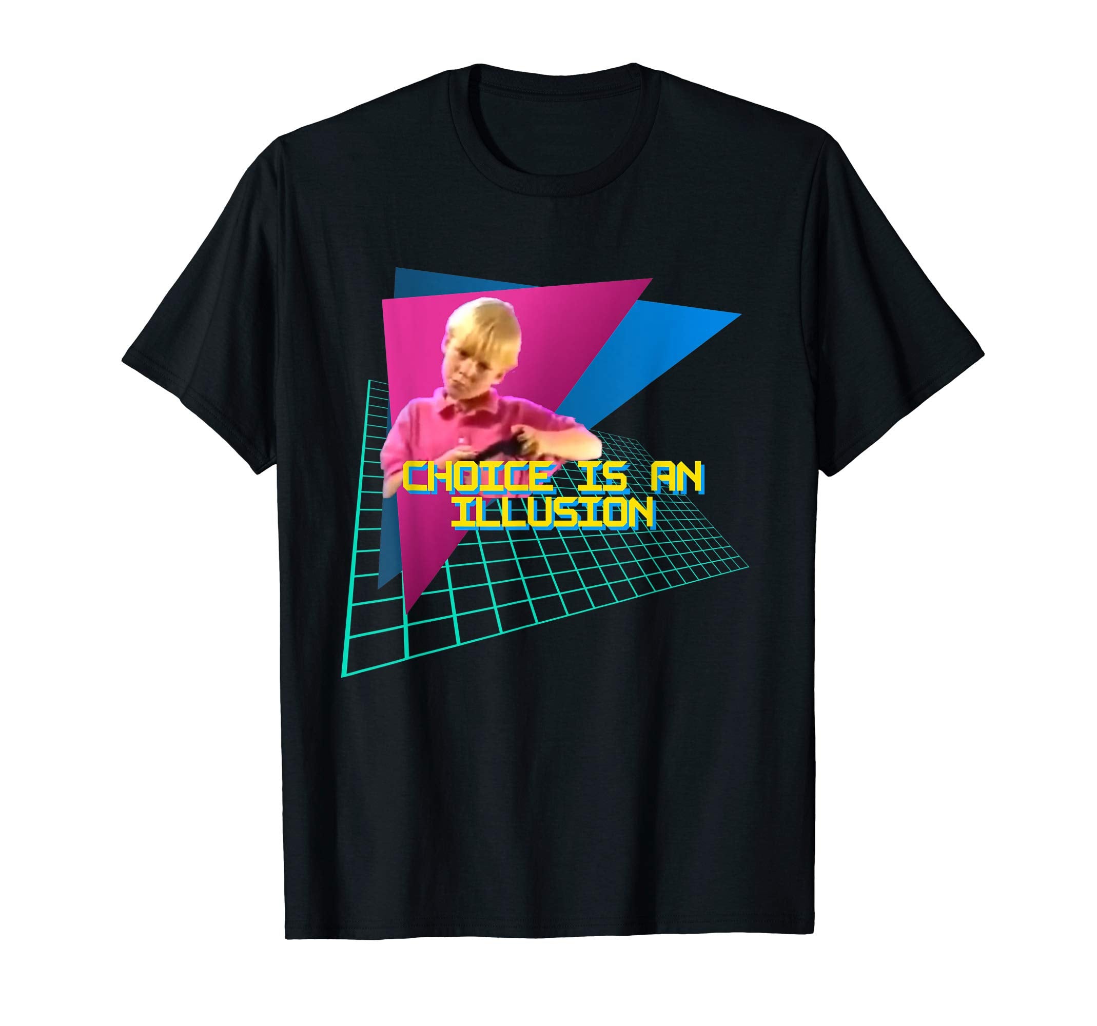 Choice Is Illusion Vaporwave 80S 90S T-Shirt - Unique Graphic Men Women - T-Shirt, Sweatshirt, Hoodie