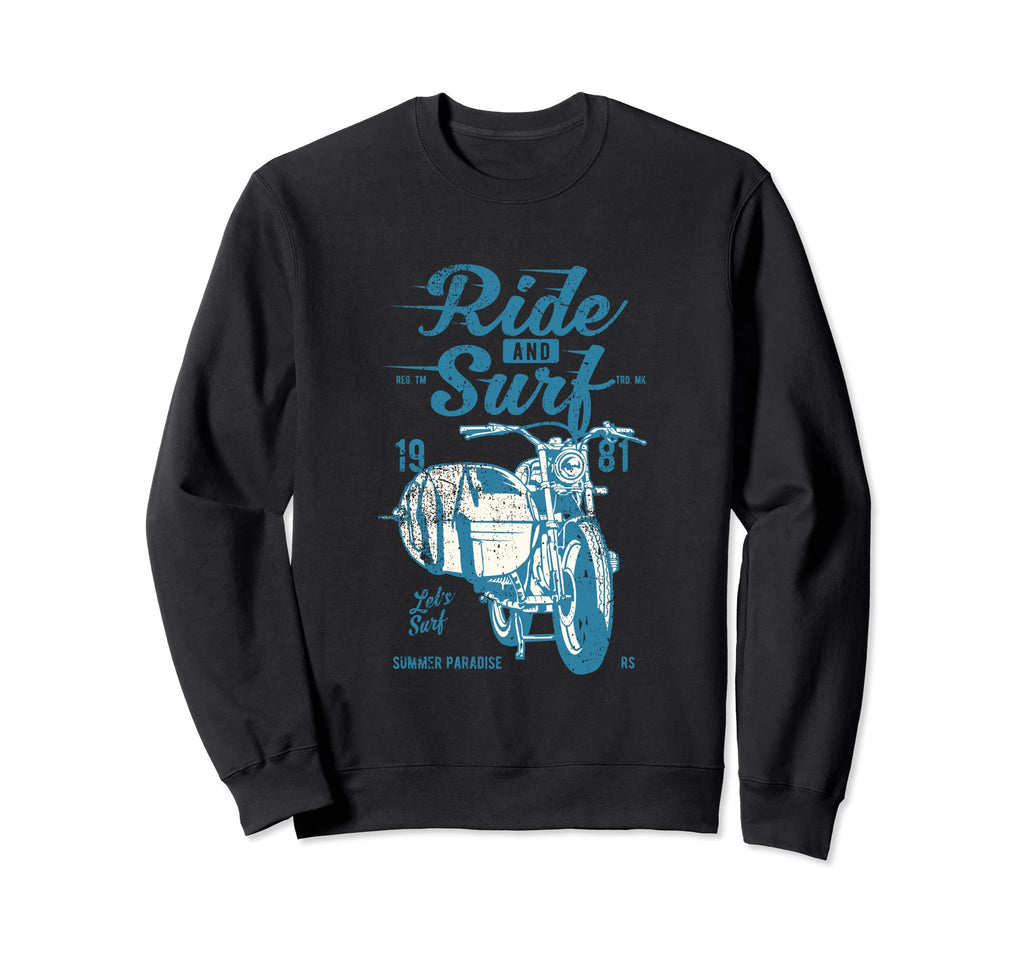 Surf And Ride Surf Board Motorcycle Sweatshirt - Aesthetic Graphic Unisex - T-Shirt, Sweatshirt, Hoodie