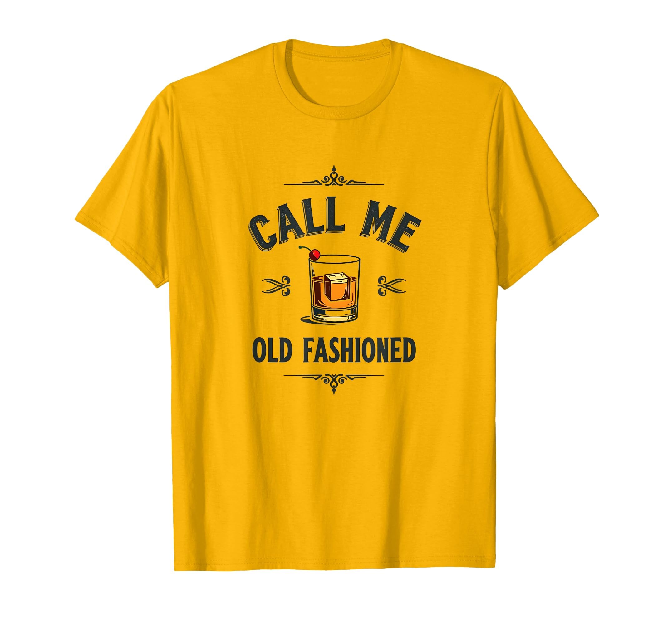 Call Me Old Fashioned Typography T-Shirt - Graphic Print for Adults - T-Shirt, Sweatshirt, Hoodie