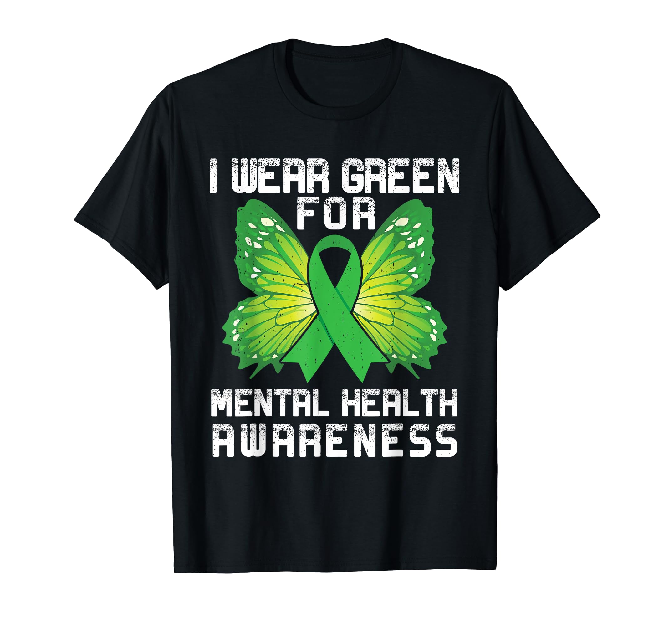 I Wear Green Mental Health Awareness T-Shirt - Unique Graphic Men Women - T-Shirt, Sweatshirt, Hoodie