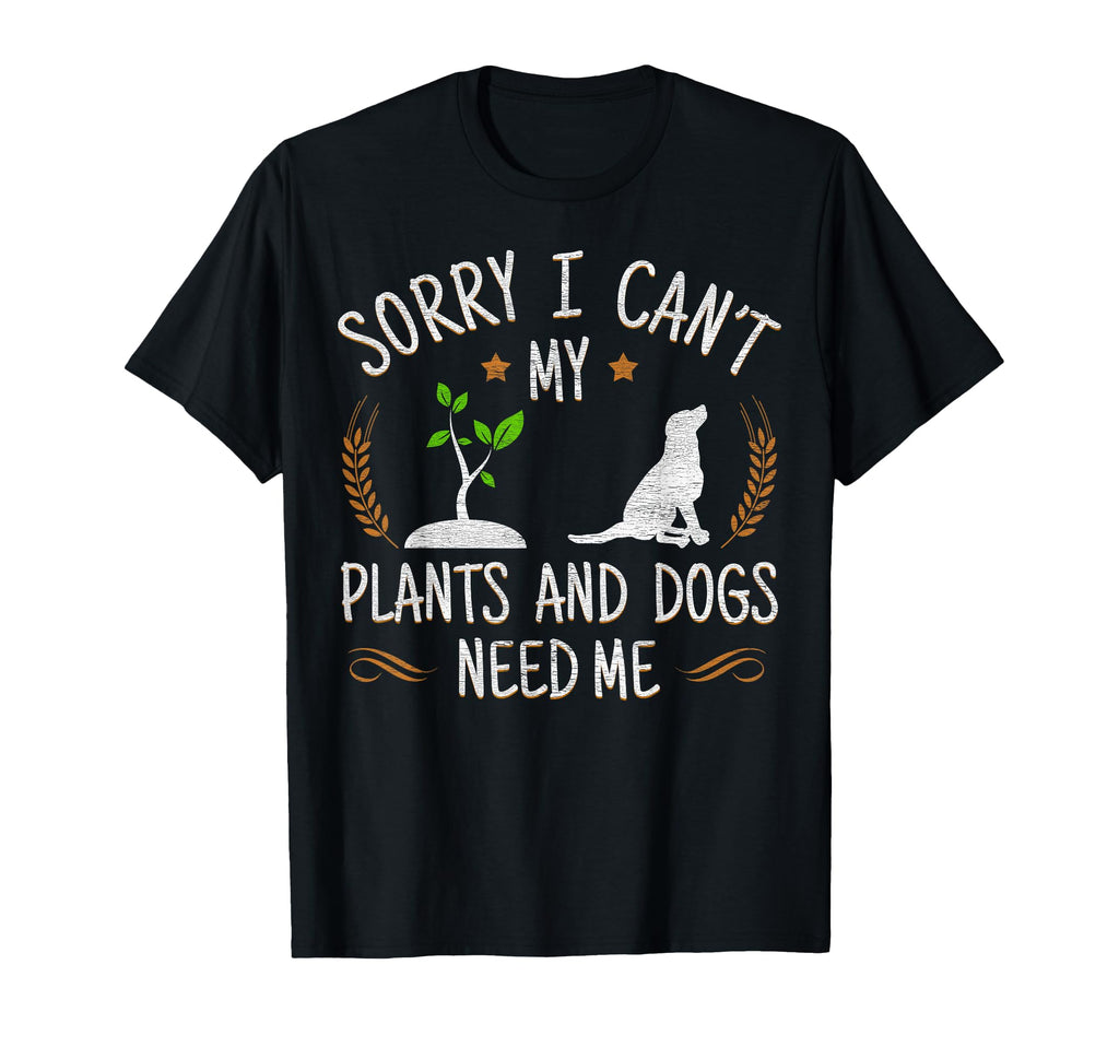 Plants And Dog Lover Gardener T-Shirt - Casual Everyday Wear Men Women - T-Shirt, Sweatshirt, Hoodie