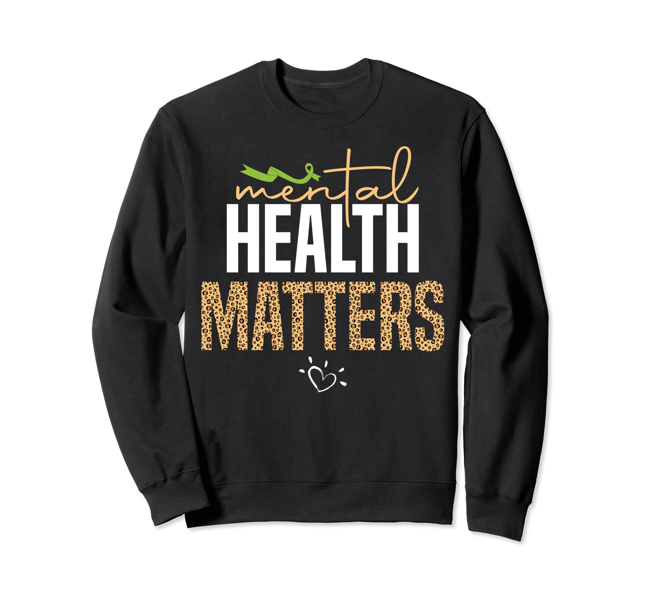 Mental Health Matters Mental Health Sweatshirt - Novelty Apparel Men Women - T-Shirt, Sweatshirt, Hoodie