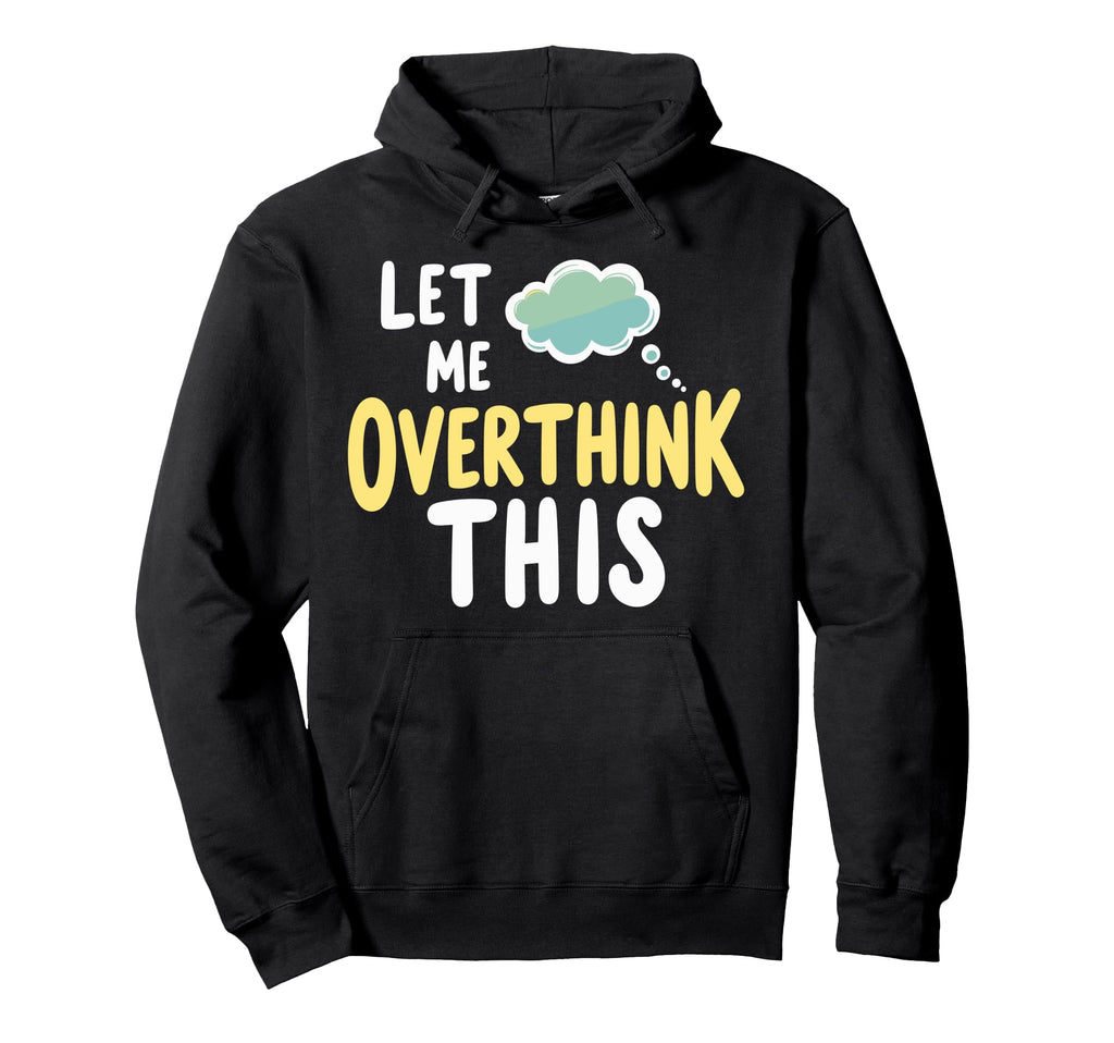 Mental Health Self Care Jokes Hoodie - Fun Novelty Design for Adults - T-Shirt, Sweatshirt, Hoodie