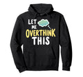 Mental Health Self Care Jokes Hoodie - Fun Novelty Design for Adults - T-Shirt, Sweatshirt, Hoodie