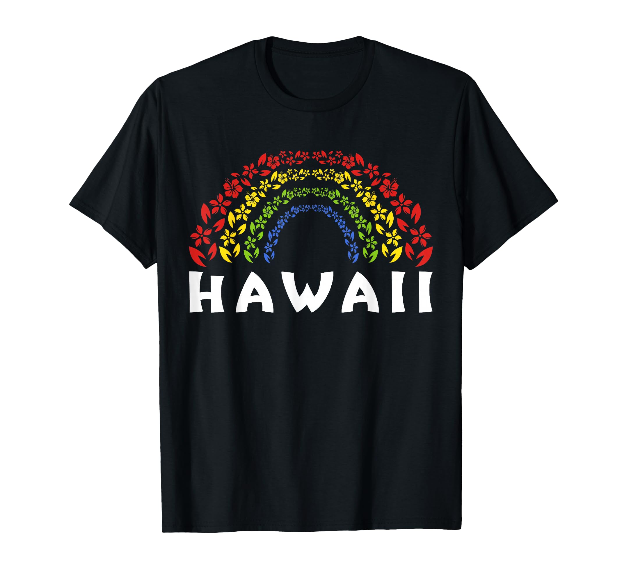 Islands Souvenir Hawaii Flowers Rainbow T-Shirt - Novelty Apparel Men Women - T-Shirt, Sweatshirt, Hoodie