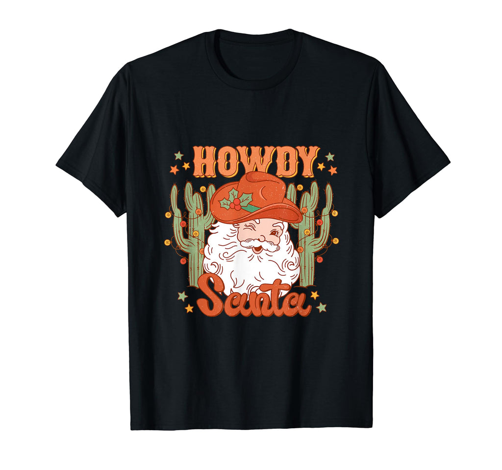 Western Howdy Santa Cowboy Spirit T-Shirt - Casual Everyday Wear Men Women - T-Shirt, Sweatshirt, Hoodie