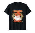 Western Howdy Santa Cowboy Spirit T-Shirt - Casual Everyday Wear Men Women - T-Shirt, Sweatshirt, Hoodie