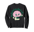 Groovy Mentally Checked Out Mental Sweatshirt - Custom Art Print Unisex - T-Shirt, Sweatshirt, Hoodie