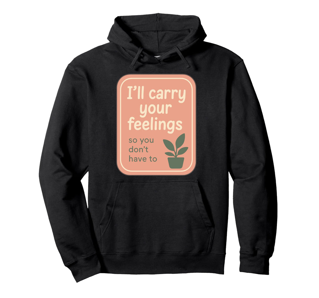 Emotional Support Human Funny Therapy Hoodie - Trendy Graphic Unisex - T-Shirt, Sweatshirt, Hoodie