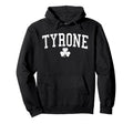 Tyrone Ireland St Patricks Day Hoodie - Fun Novelty Design Unisex - T-Shirt, Sweatshirt, Hoodie