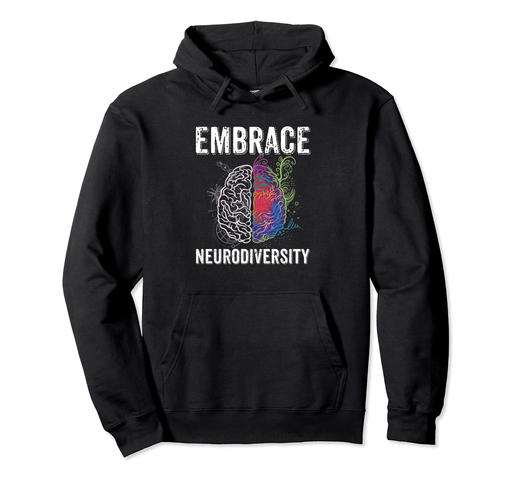 Embrace Neurodiversity Adhd Autism Hoodie - Fun Novelty Design Men Women - T-Shirt, Sweatshirt, Hoodie