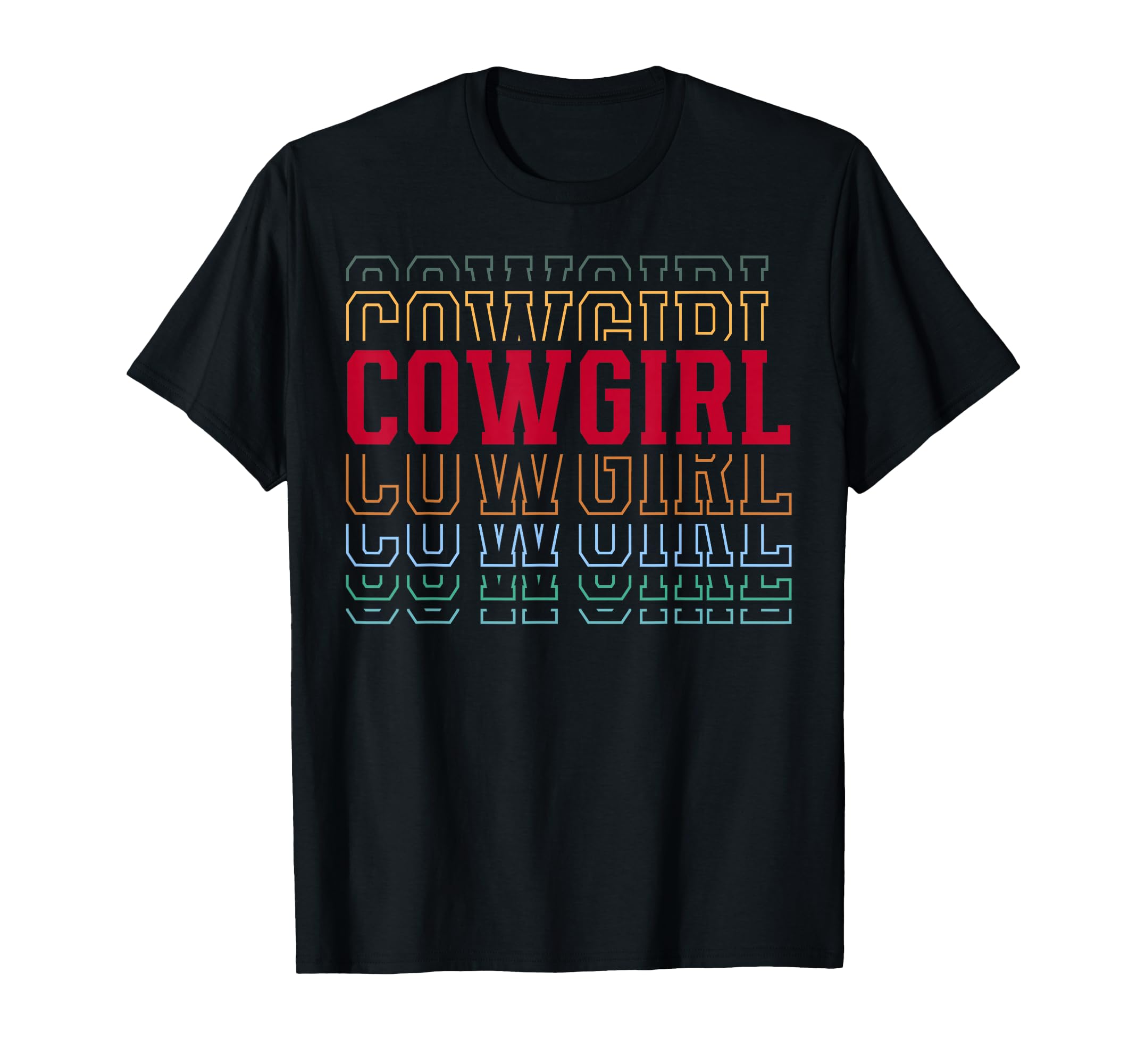 Cowgirl Funny Layered Text Horse Rodeo T-Shirt - Fun Novelty Design Unisex - T-Shirt, Sweatshirt, Hoodie