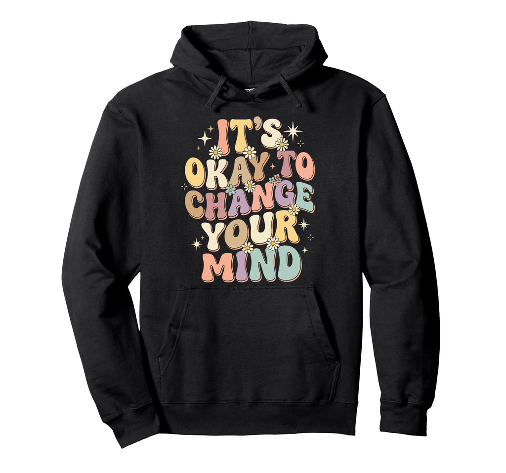 Self Acceptance Overthinker Indecisive Hoodie - Unique Graphic Men Women - T-Shirt, Sweatshirt, Hoodie