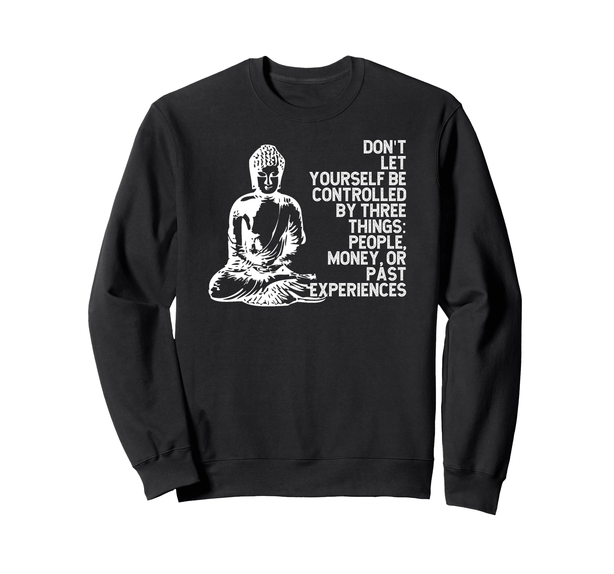 Buddha Mindfulness Inspirational Sweatshirt - Minimalist Print for Adults - T-Shirt, Sweatshirt, Hoodie