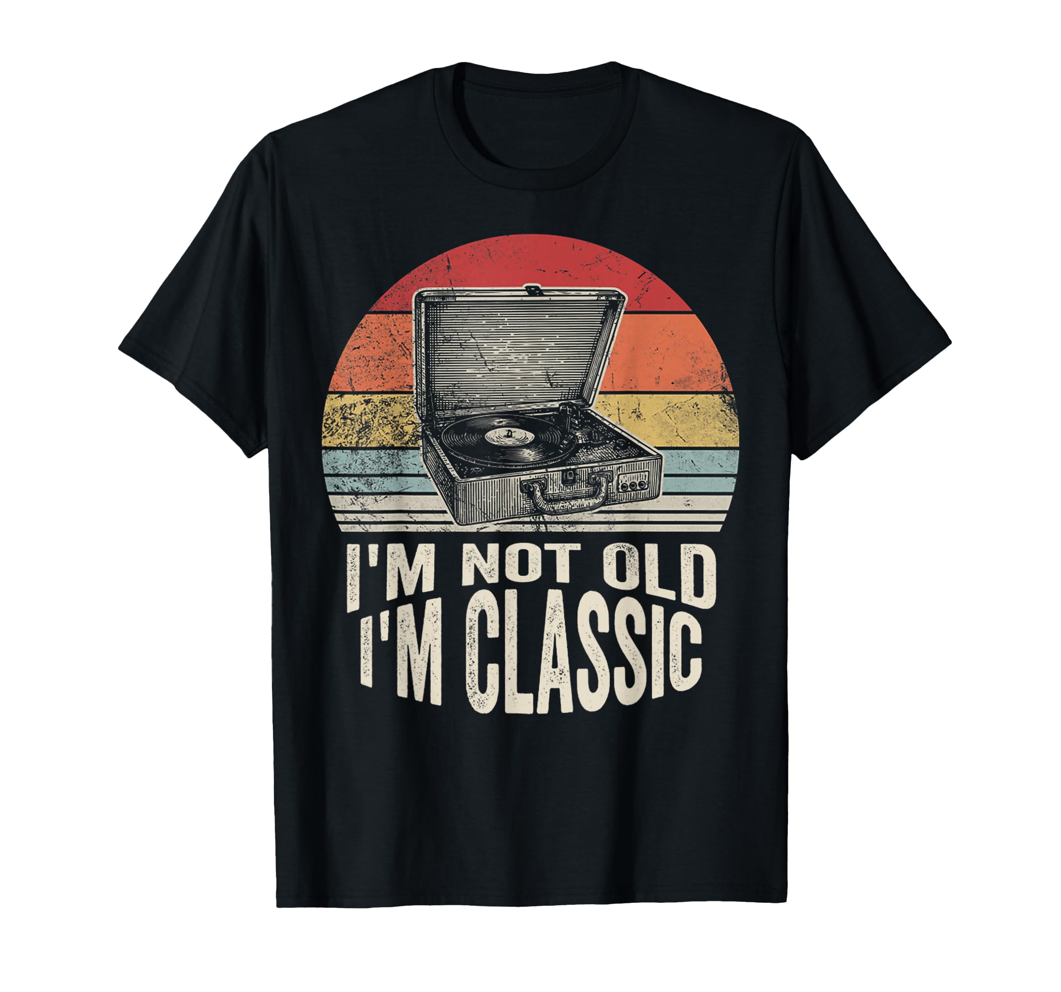 Im Not Old Im Vinyl Record Player T-Shirt - Streetwear Style for Adults - T-Shirt, Sweatshirt, Hoodie