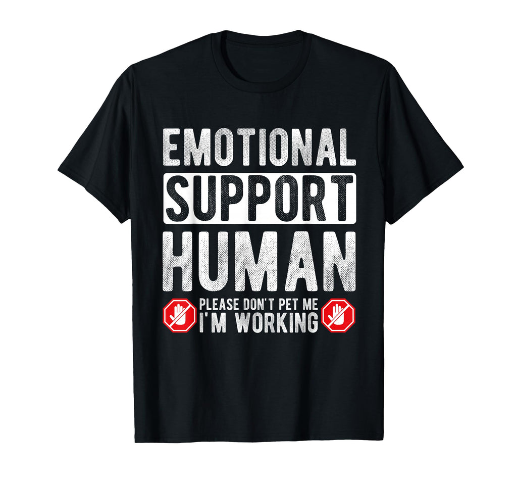 Emotional Support Human Please Dont Pet T-Shirt - Graphic Print for Adults - T-Shirt, Sweatshirt, Hoodie
