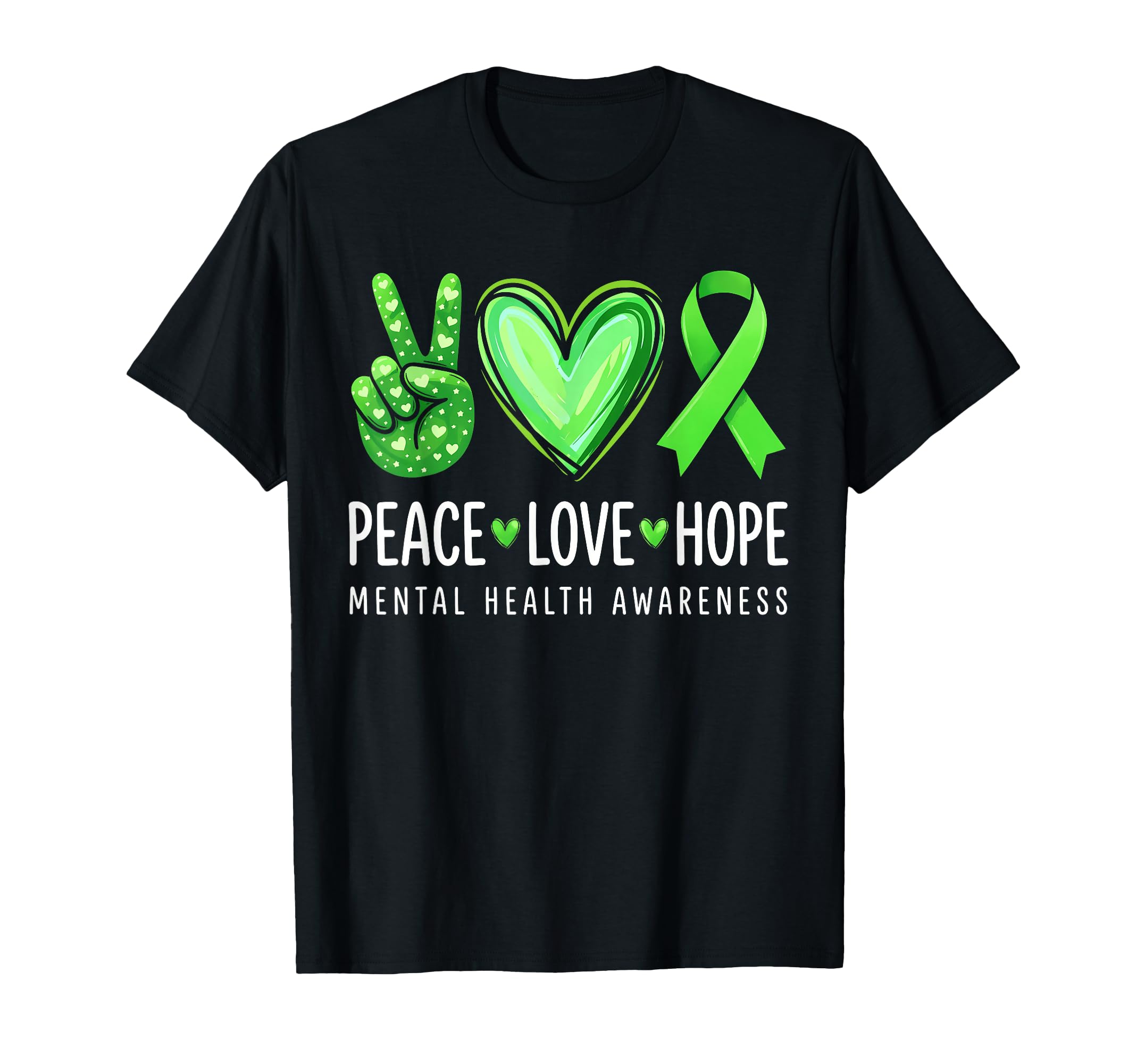 Mental Health Matters Peace Love T-Shirt - Streetwear Style for Adults - T-Shirt, Sweatshirt, Hoodie