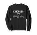 Kindness Always Wins Mental Health Sweatshirt - Unique Graphic for Adults - T-Shirt, Sweatshirt, Hoodie
