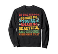 To Person Behind Me Youre Amazing Sweatshirt - Custom Art Print Men Women - T-Shirt, Sweatshirt, Hoodie