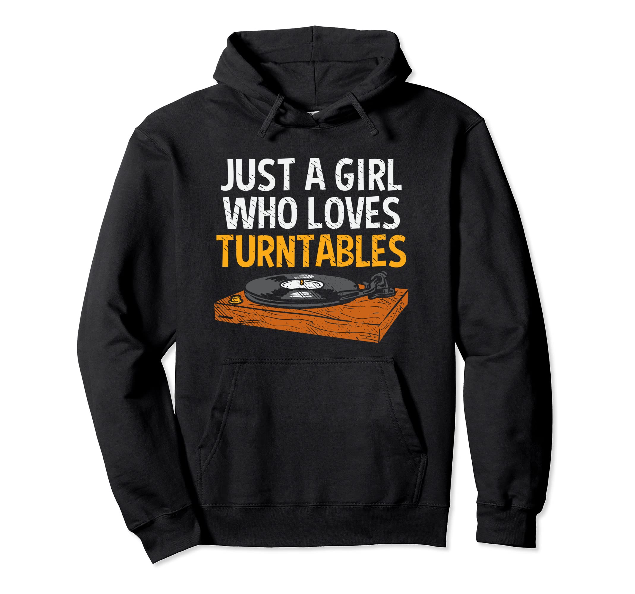 Just Who Loves Turntables Vinyl Hoodie - Casual Everyday Wear for Adults - T-Shirt, Sweatshirt, Hoodie
