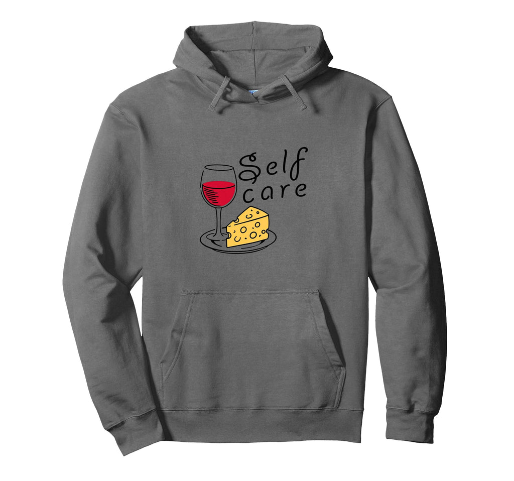 Wine Cheese Self Care Relaxation Hoodie - Custom Art Print Men Women - T-Shirt, Sweatshirt, Hoodie