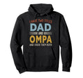 I Have Two Titles Dad And Ompa Fathers Day Hoodie - Graphic Print Men Women - T-Shirt, Sweatshirt, Hoodie