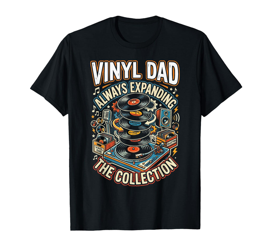 Vinyl Record Player Vinyl Collector Dad T-Shirt - Unique Graphic Men Women - T-Shirt, Sweatshirt, Hoodie