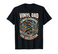 Vinyl Record Player Vinyl Collector Dad T-Shirt - Unique Graphic Men Women - T-Shirt, Sweatshirt, Hoodie