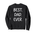 Fathers Day Typography Slogan Sweatshirt - Fun Novelty Design Men Women - T-Shirt, Sweatshirt, Hoodie