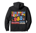 Tomorrow Needs You 988 Suicide Hoodie - Novelty Apparel Men Women - T-Shirt, Sweatshirt, Hoodie