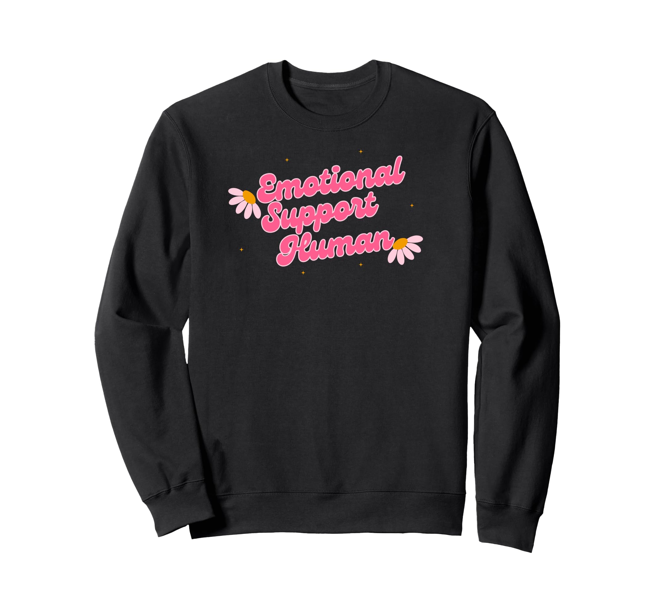Emotional Support Human Sweatshirt - Novelty Apparel Unisex - T-Shirt, Sweatshirt, Hoodie