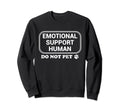 Service Dog Joke Service Sweatshirt - Casual Everyday Wear Men Women - T-Shirt, Sweatshirt, Hoodie