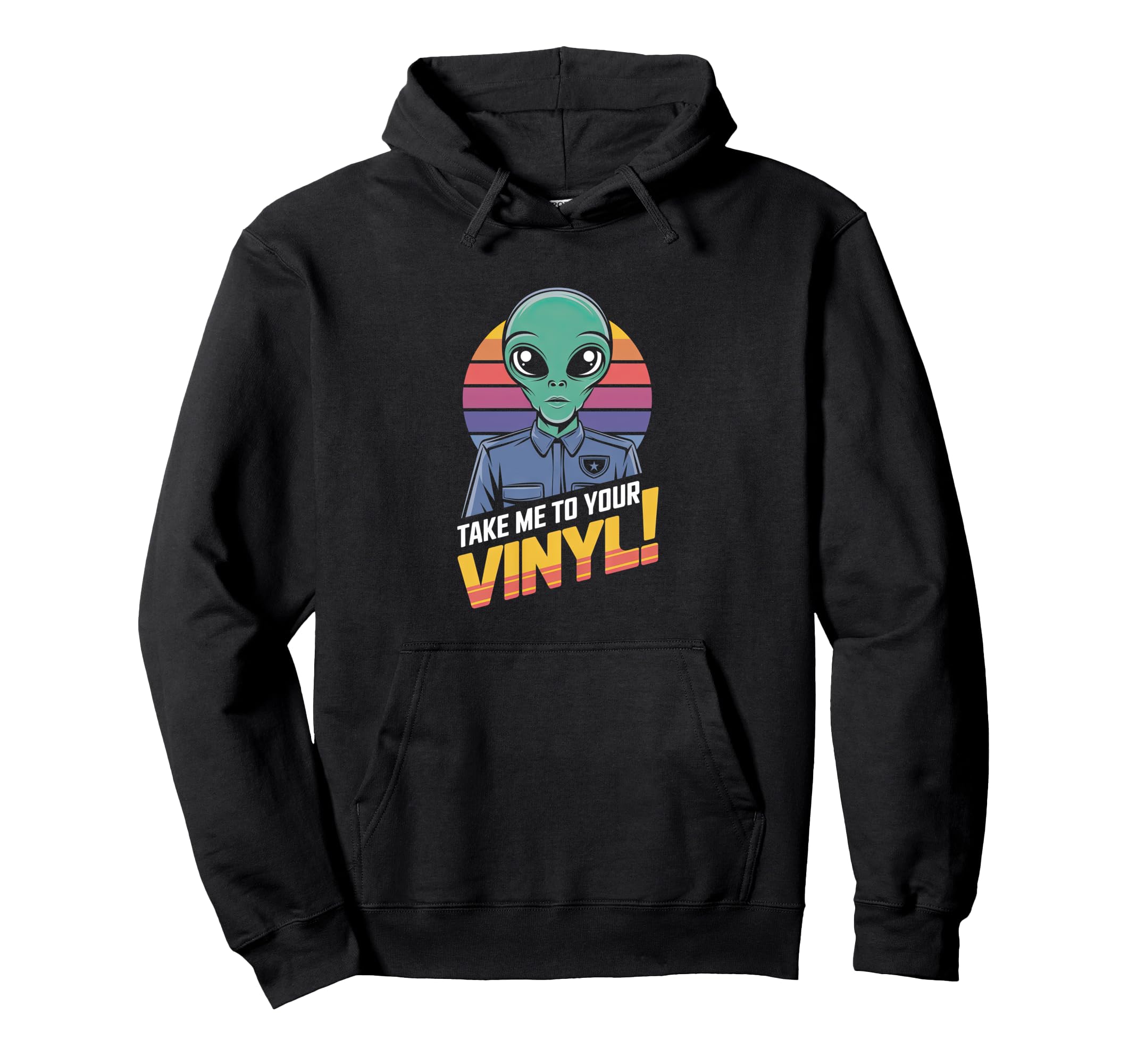 Take Me To Your Vinyl Funny Alien 60S Hoodie - Streetwear Style Men Women - T-Shirt, Sweatshirt, Hoodie