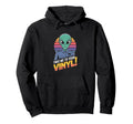 Take Me To Your Vinyl Funny Alien Hoodie - Fun Novelty Design for Adults - T-Shirt, Sweatshirt, Hoodie