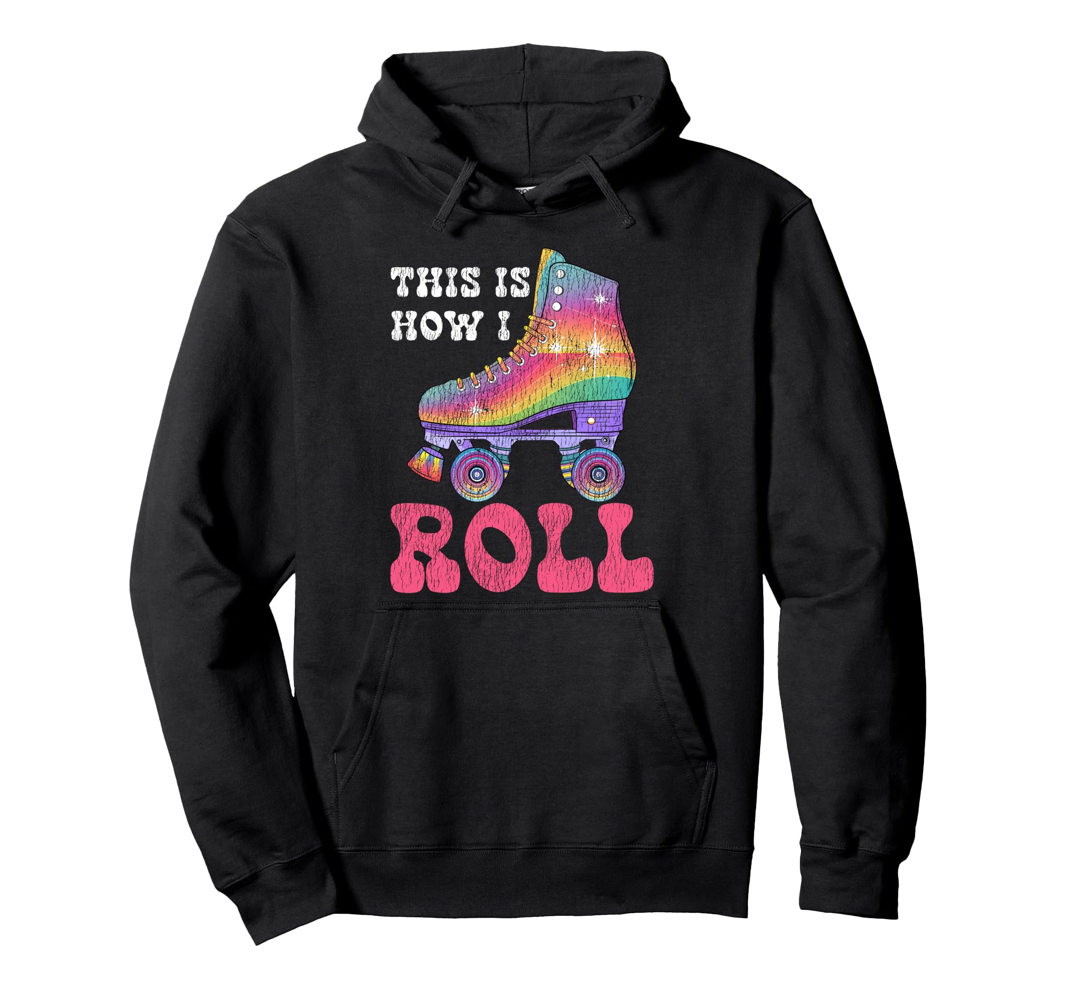 Roller Skating Skate 1970S This Is How I Hoodie - Graphic Print Unisex - T-Shirt, Sweatshirt, Hoodie