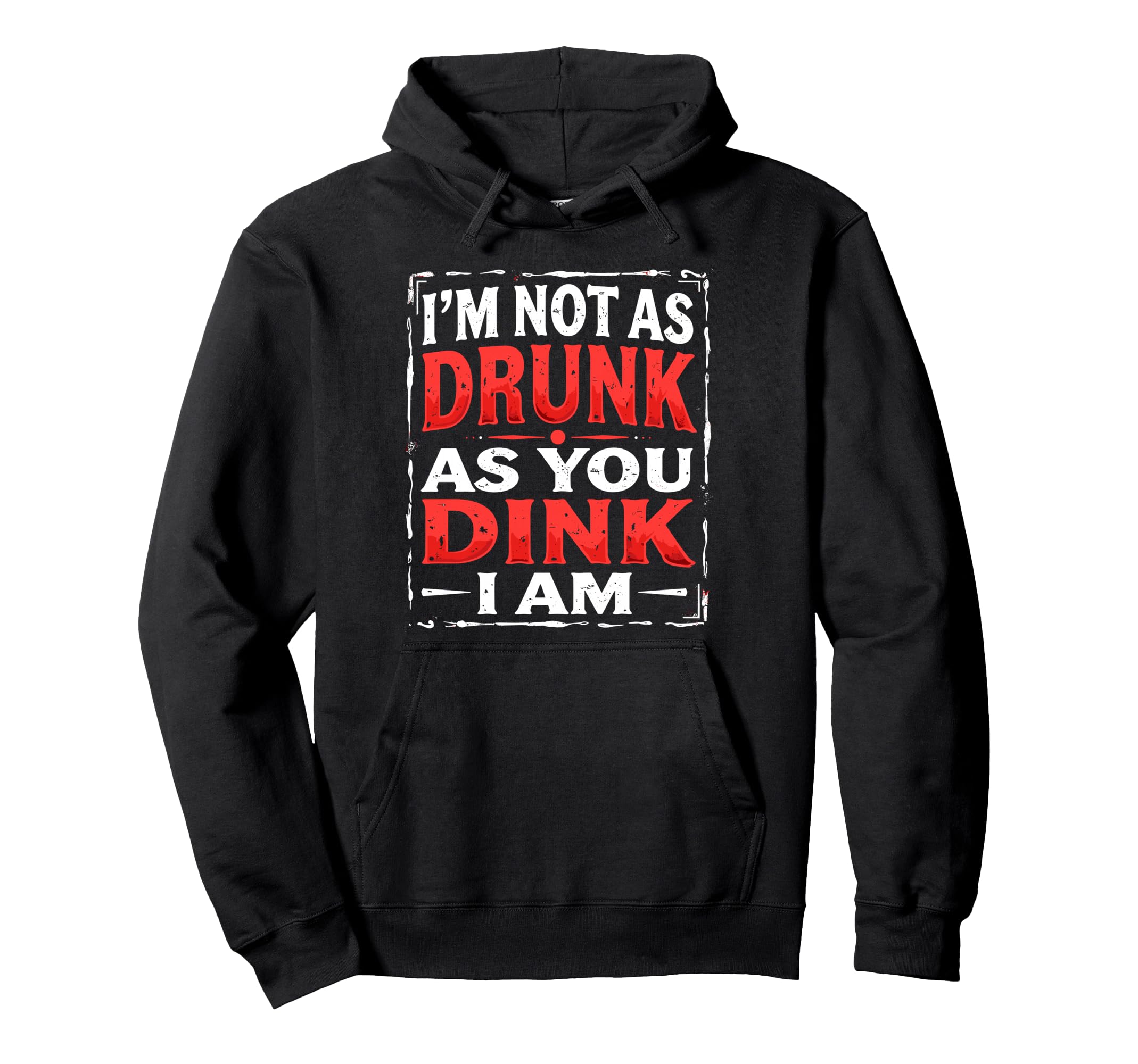 Funny Distressed Typography Hoodie - Custom Art Print for Adults - T-Shirt, Sweatshirt, Hoodie