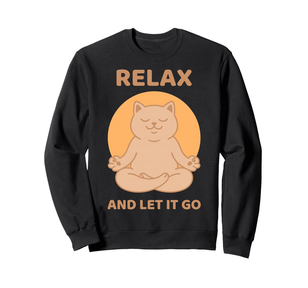 Relax And Let It Go Cat Yoga Sweatshirt - Graphic Print Men Women - T-Shirt, Sweatshirt, Hoodie
