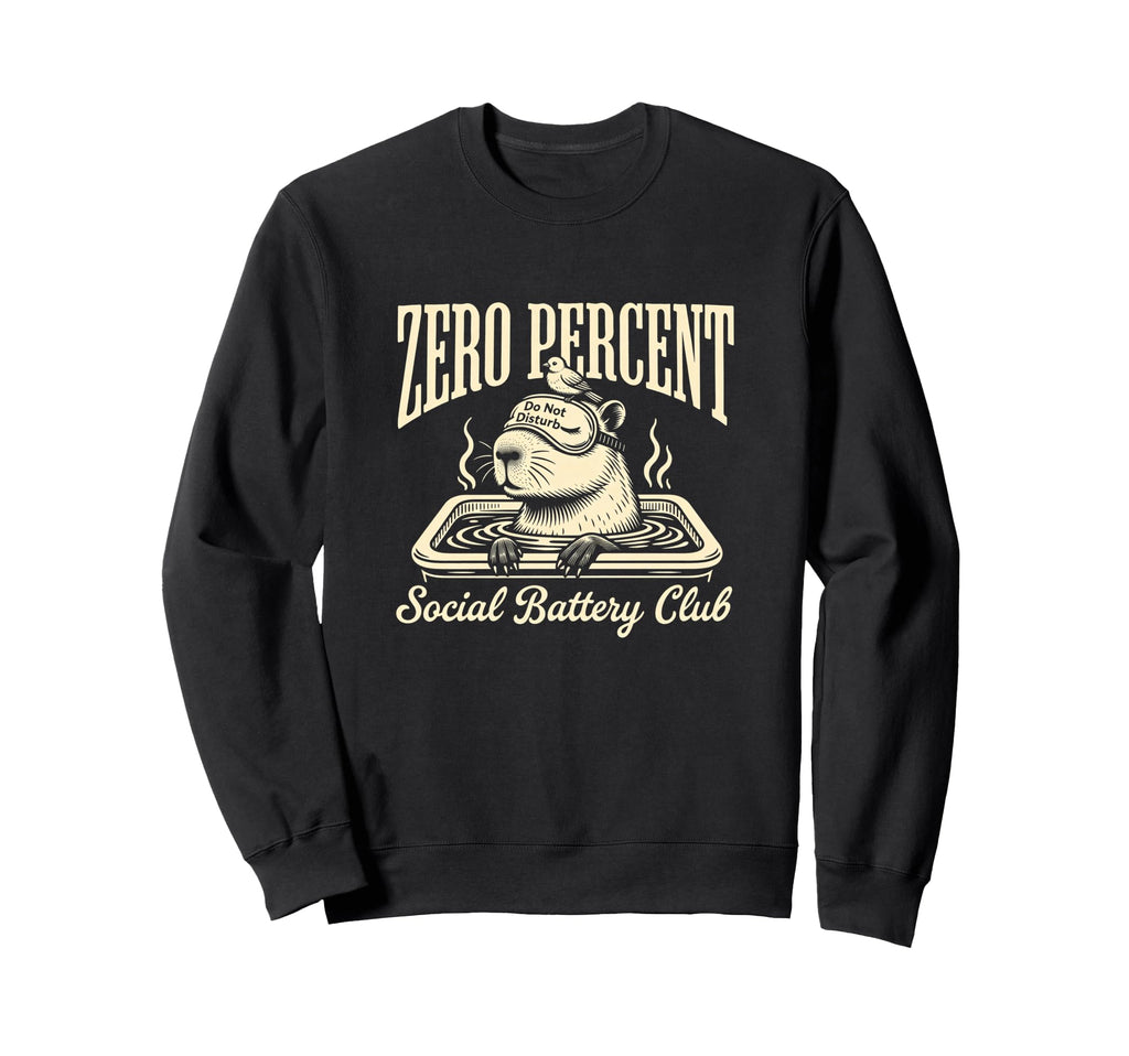 Zero Percent Social Battery Club Sweatshirt - Streetwear Style for Adults - T-Shirt, Sweatshirt, Hoodie
