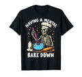 Having Mental Bake Down Funny T-Shirt - Streetwear Style Men Women - T-Shirt, Sweatshirt, Hoodie